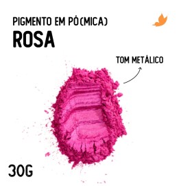 Pigmento Em Pó ( Mica ) Rosa 30 G